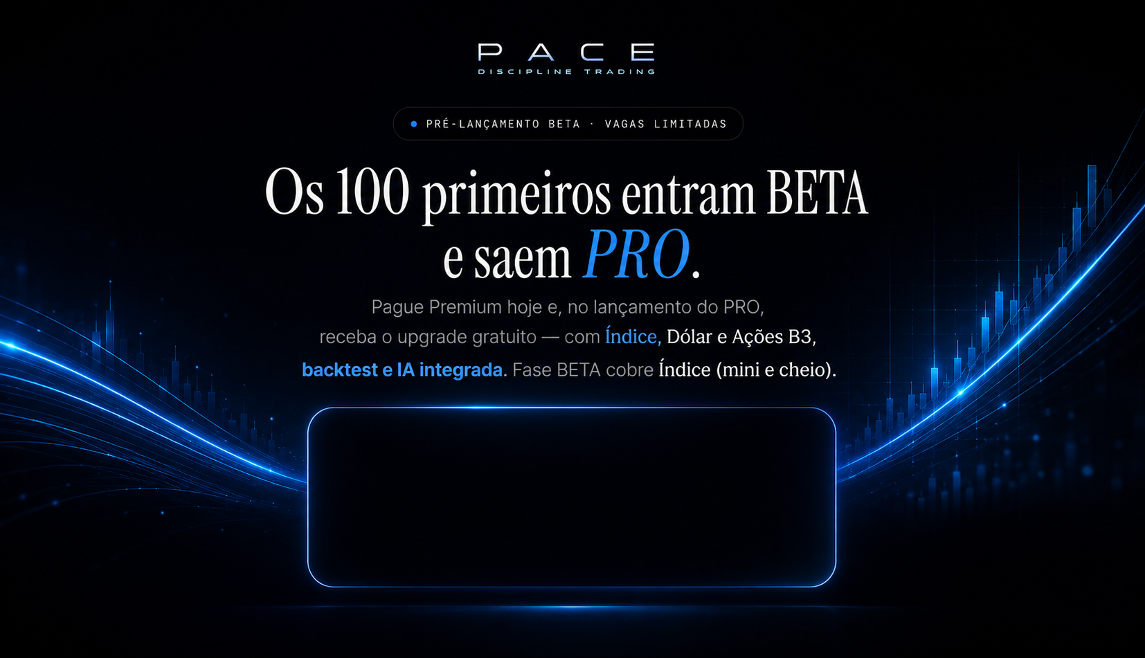 Os 100 primeiros entram BETA e saem PRO — promoção encerra em 15/07